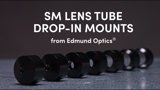 SM Lens Tube Drop-In Mounts from Edmund Optics